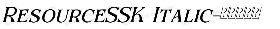 ResourceSSK Italic字体转换